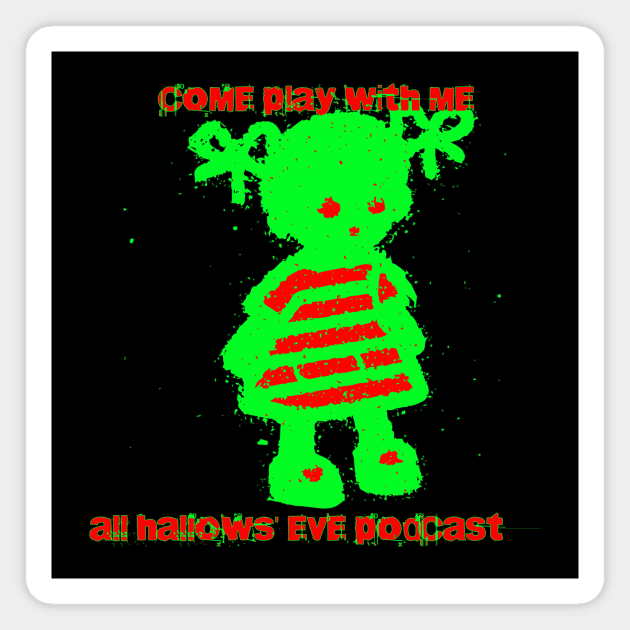 Come Play With Me Magnet by All Hallows Eve Podcast 
